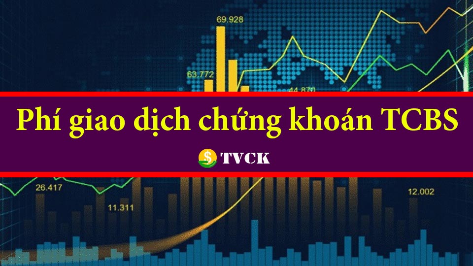 Phí giao dịch chứng khoán TCBS: Tất cả những gì bạn cần biết