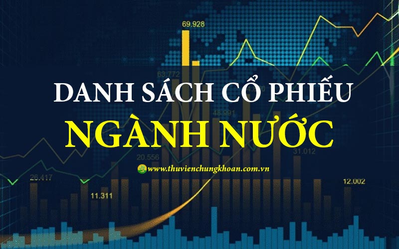 Danh sách cổ phiếu ngành Nước tiềm năng phát triển tốt