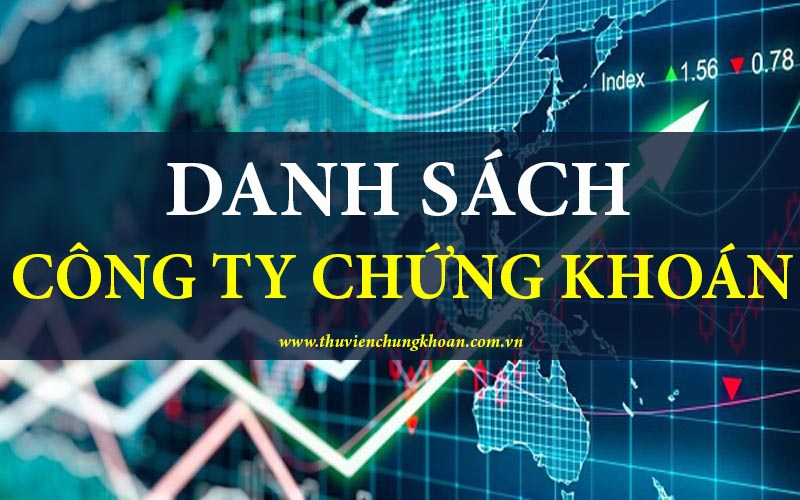 Danh sách các công ty chứng khoán uy tín tại Việt Nam