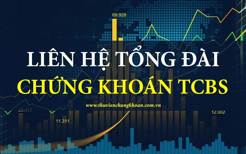 Cách liên hệ tổng đài chăm sóc khách hàng TCBS nhanh