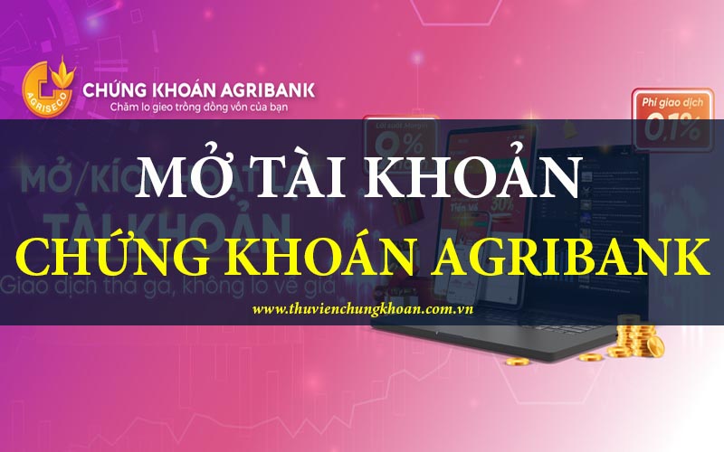 Các bước mở tài khoản chứng khoán Agribank online