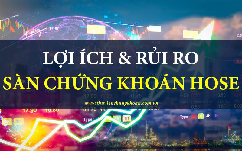 Lợi ích khi đầu tư vào sàn chứng khoán HOSE