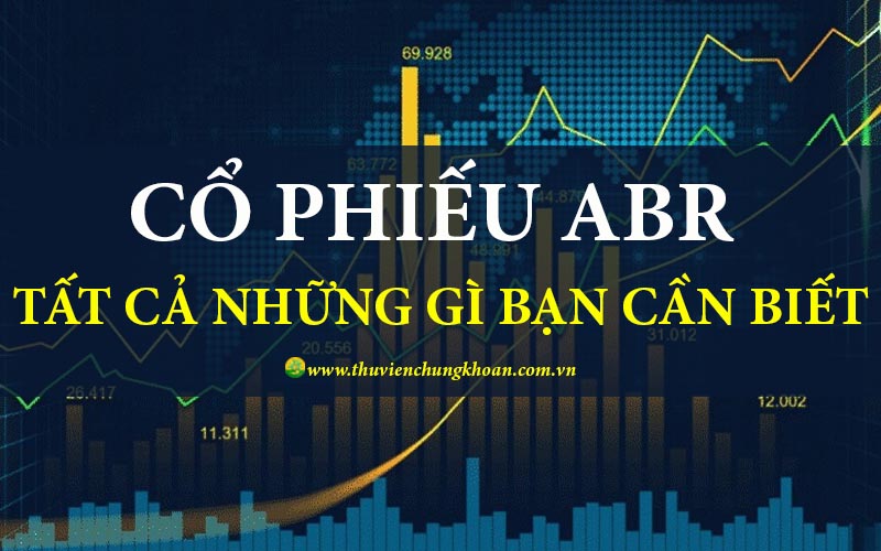 Cổ phiếu ABR – Tất cả những gì bạn cần phải biết