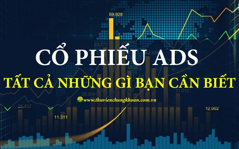 Cổ phiếu ADS – Tất cả những gì bạn cần phải biết